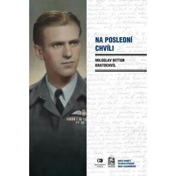 Kniha Na poslední chvíli - Kratochvíl Miloslav Bitton