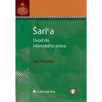 Kniha Šaría - úvod do islámského práva - Jan Potměšil
