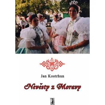 Kniha Nevěsty z Moravy - Jan Kostrhun
