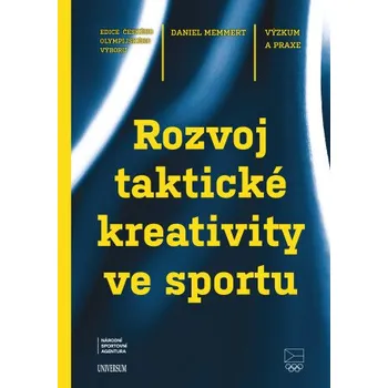Kniha Rozvoj taktické kreativity ve sportu - Daniel Memmert