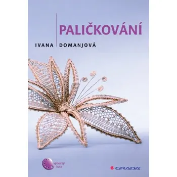 Kniha Paličkování - Ivana Domanjová