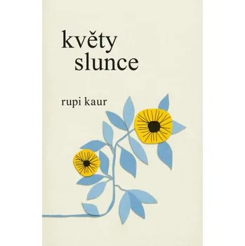 Kniha Květy slunce - Rupi Kaur