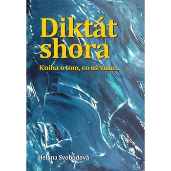 Kniha Diktát shora - Helena Svobodová