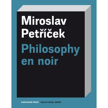 Kniha Philosophy en noir - Miroslav Petříček