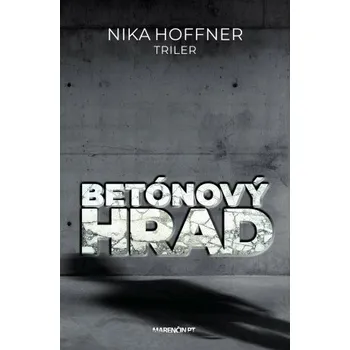 Kniha Betónový hrad - Nika Hoffner
