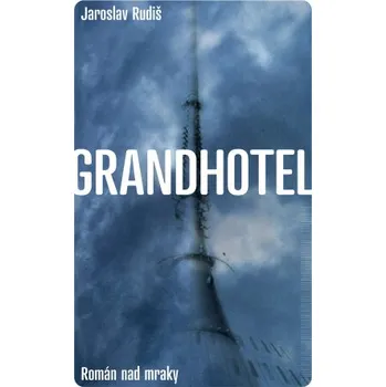 Kniha Grandhotel - Jaroslav Rudiš