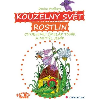 Kouzelný svět rostlin - Denisa Prošková