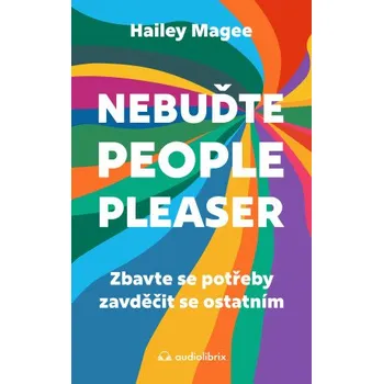 Kniha Nebuďte people-pleaser - Hailey Magee