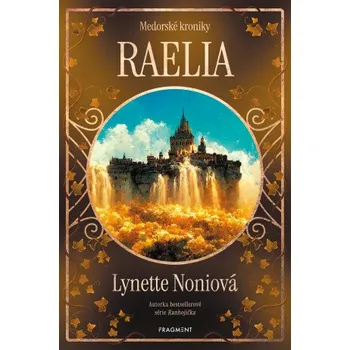 Kniha Medorské kroniky - Raelia - Lynette Noniová [E-kniha]