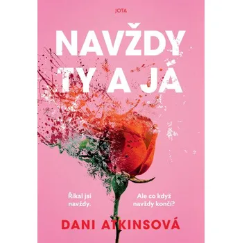 Kniha Navždy ty a já - Atkins Dani