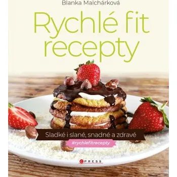 Kniha Rychlé fit recepty - Blanka Malchárková