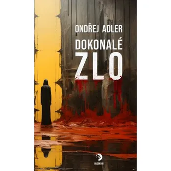 Kniha Dokonalé zlo - Ondřej Adler