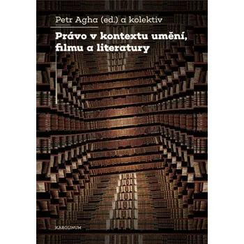 Kniha Právo v kontextu umění, filmu a literatury - Petr Agha