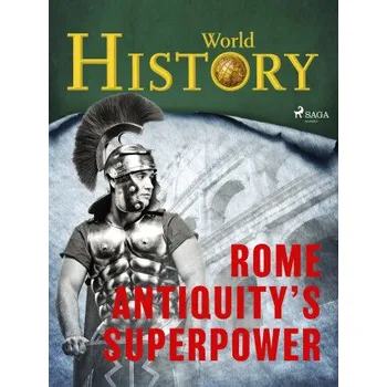 Kniha Rome – Antiquity’s superpower - World History