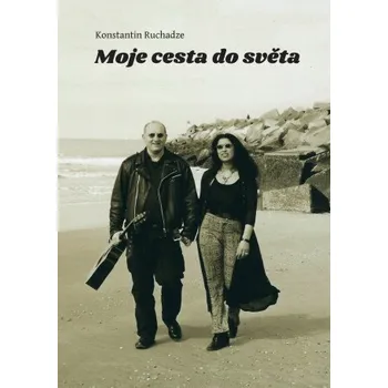 Moje cesta do světa - Konstantin Ruchadze