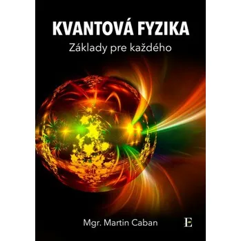 Kniha Kvantová fyzika - Martin Caban