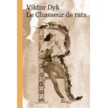 Le Chasseur de rats - Viktor Dyk