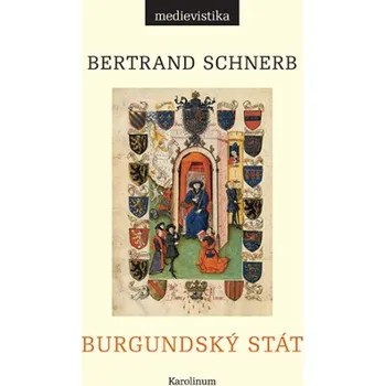 Kniha Burgundský stát - Bertrand Schnerb