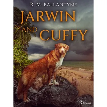 Kniha Jarwin and Cuffy - R. M. Ballantyne