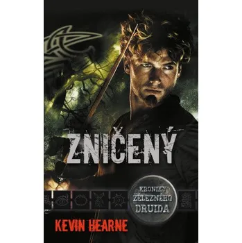 Kniha Zničený - Kevin Hearne