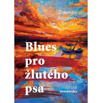Kniha Blues pro žlutého psa - Antonín Jirotka
