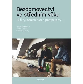 Kniha Bezdomovectví ve středním věku - Marie Vágnerová, Jakub Marek, Ladislav Csémy