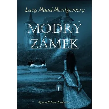 Kniha Modrý zámek - Lucy Maud Montgomeryová