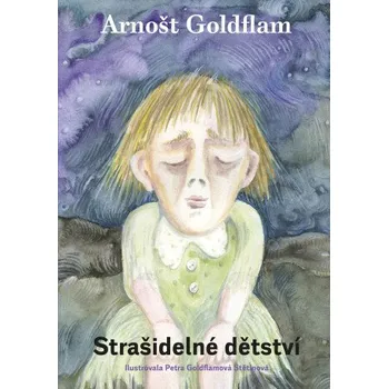 Kniha Strašidelné dětství - Petra Štětinová Goldflamová