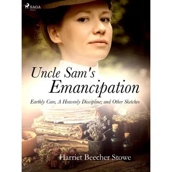 Kniha Uncle Sam's Emancipation - Harriet Elisabeth Beecher-Stoweová