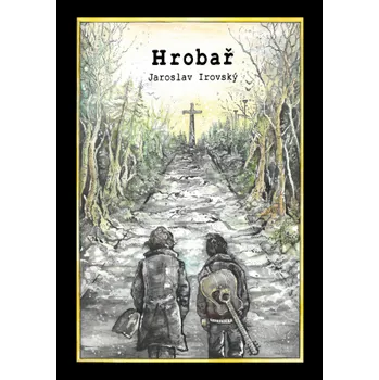 Kniha Hrobař - Jaroslav Irovský
