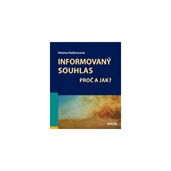 Kniha Informovaný souhlas - Proč a jak? - Helena Haškovcová