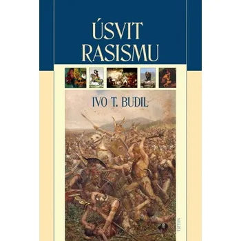 Kniha Úsvit rasismu - Ivo T. Budil