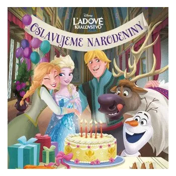 Kniha Ľadové kráľovstvo - Oslavujeme narodeniny