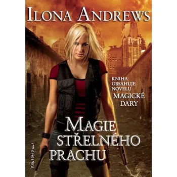 Kniha Magie střelného prachu - Ilona Andrews
