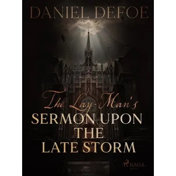 Kniha The Lay-Man's Sermon Upon the Late Storm - Daniel Defoe