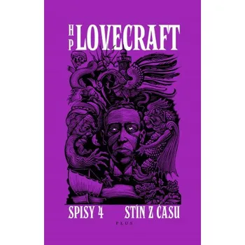 Kniha H.P. Lovecraft - sebrané spisy - Stín z času - Howard P. Lovecraft