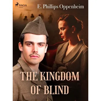 Kniha The Kingdom of the Blind - Edward Phillips Oppenheim