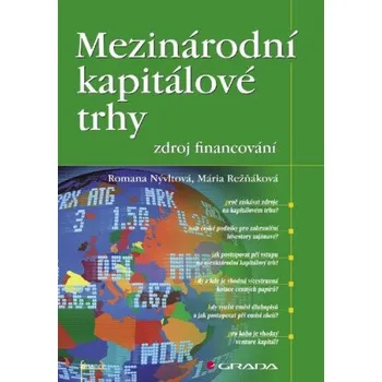 Kniha Mezinárodní kapitálové trhy - zdroj financování - Romana Nývltová, Mária Režňáková