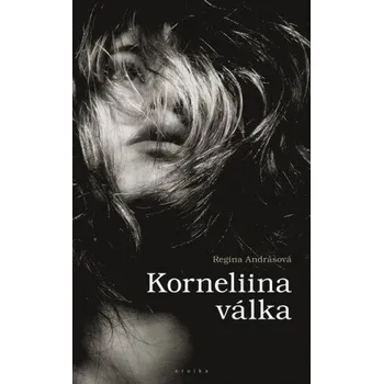 Kniha Korneliina válka - Andrea Andrásová