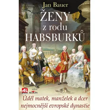 Kniha Ženy z rodu Habsburků - Jan Bauer