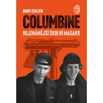 Kniha Columbine - Dave Cullen