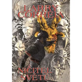 Kniha Ničitel světů - Larry Correia