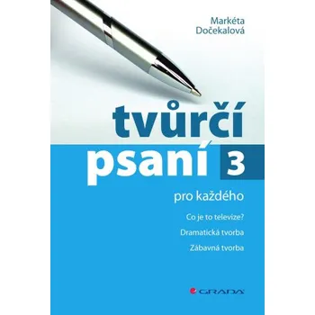 Kniha Tvůrčí psaní 3 - Markéta Dočekalová