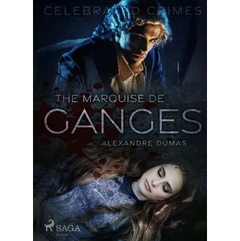 Kniha The Marquise De Ganges - Alexandre Dumas