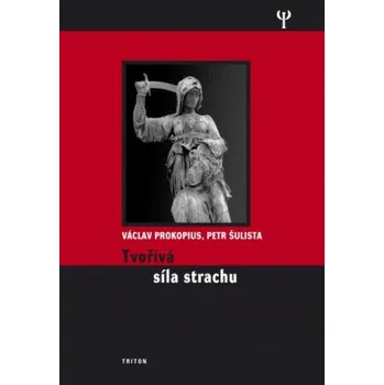 Kniha Tvořivá síla strachu - Václav Prokopius, Petr Šulista