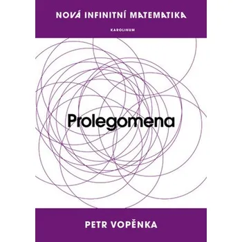 Kniha Nová infinitní matematika: Prolegomena - Petr Vopěnka