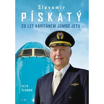 Kniha Slavomír Pískatý. 20 let kapitánem Jumbo Jetu - Petr Čermák (* 1975)