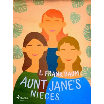 Kniha Aunt Jane's Nieces - Lyman Frank Baum