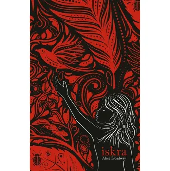 Kniha Iskra - Alice Broadway