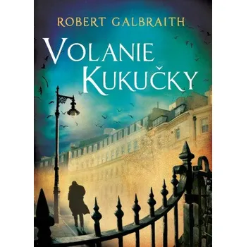 Kniha Volanie Kukučky - Robert Galbraith